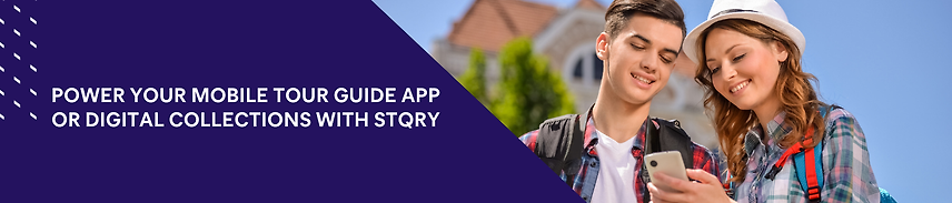 Power Your Mobile Tour Guide App or Digital Collections with STQRY.